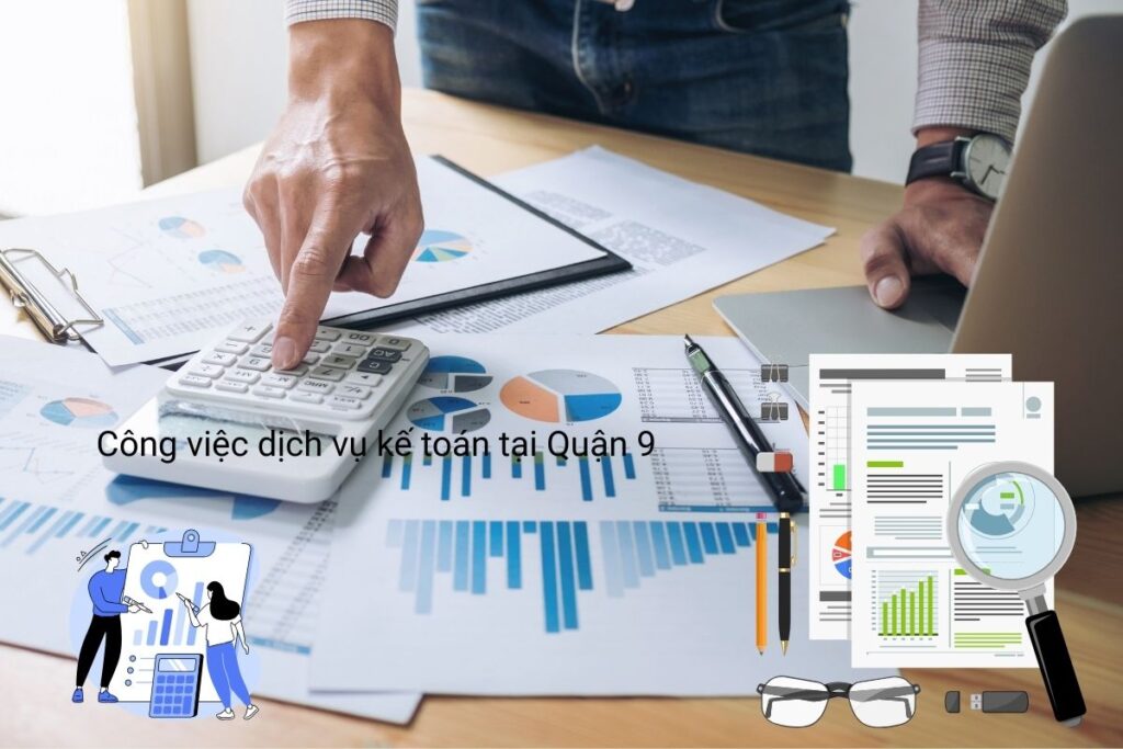 Công việc dịch vụ kế toán tại Quận 9