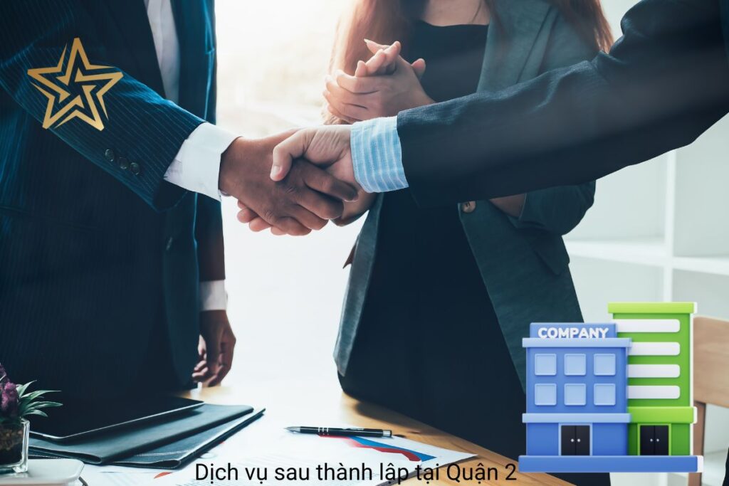 Dịch vụ sau thành lập tại Quận 2 Dịch vụ sau thành lập tại Quận 2