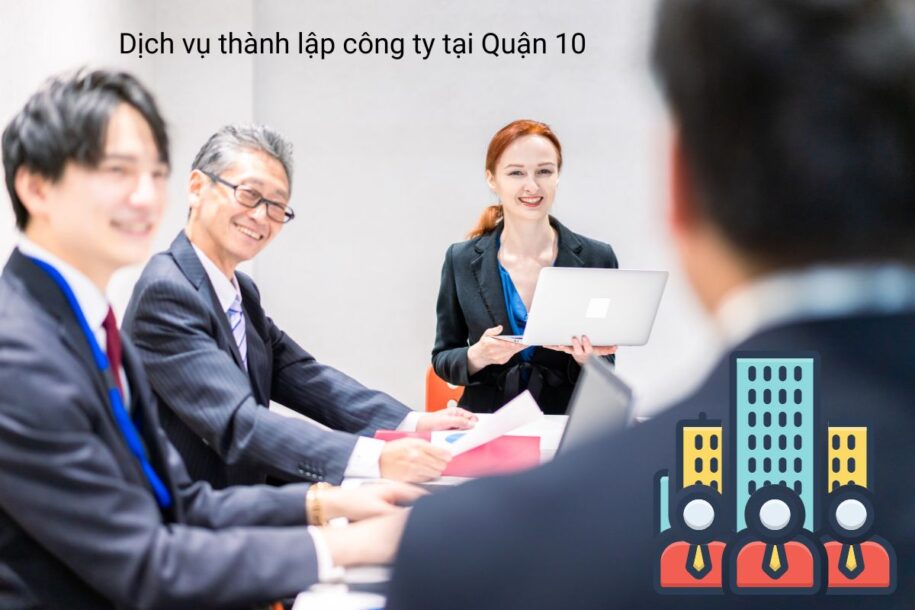 Dịch vụ thành lập công ty tại Quận 10