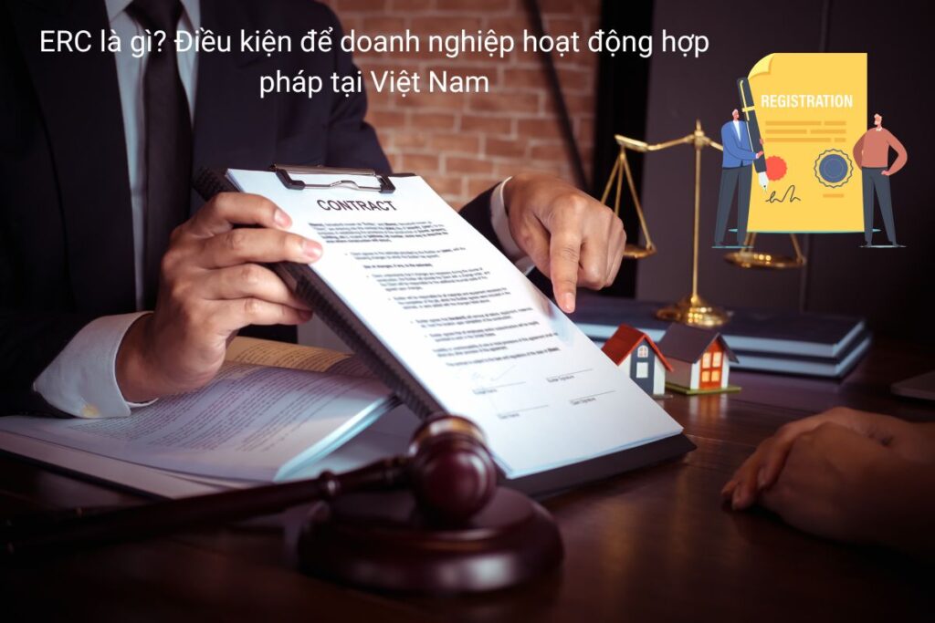 ERC là gì Điều kiện để doanh nghiệp hoạt động hợp pháp tại Việt Nam ERC là gì Điều kiện để doanh nghiệp hoạt động hợp pháp tại Việt Nam