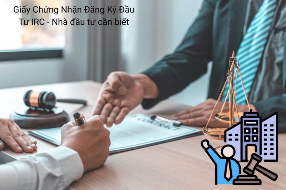 Giấy Chứng Nhận Đăng Ký Đầu Tư IRC - Nhà đầu tư cần biết