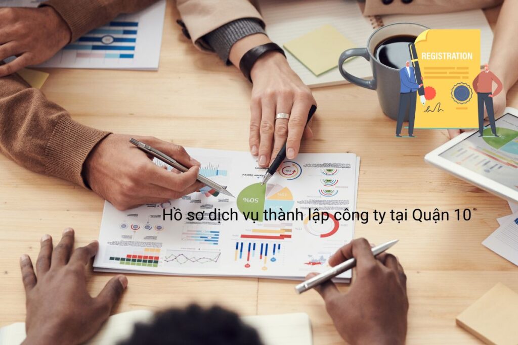 Hồ sơ dịch vụ thành lập công ty tại Quận 10 Hồ sơ dịch vụ thành lập công ty tại Quận 10