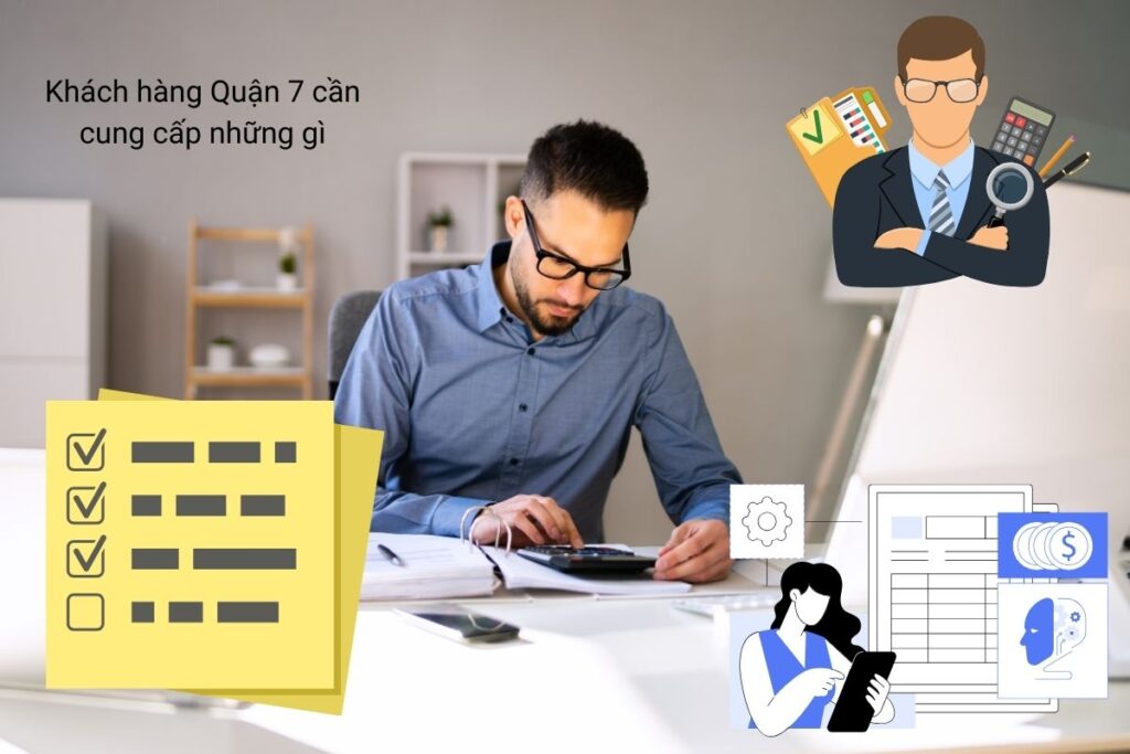 Khách hàng Quận 7 cần cung cấp những gì Khách hàng Quận 7 cần cung cấp những gì