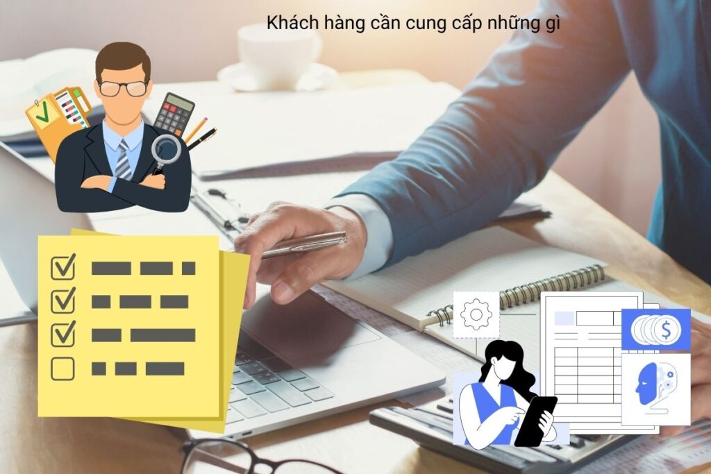 Khách hàng cần cung cấp những gì Khách hàng cần cung cấp những gì