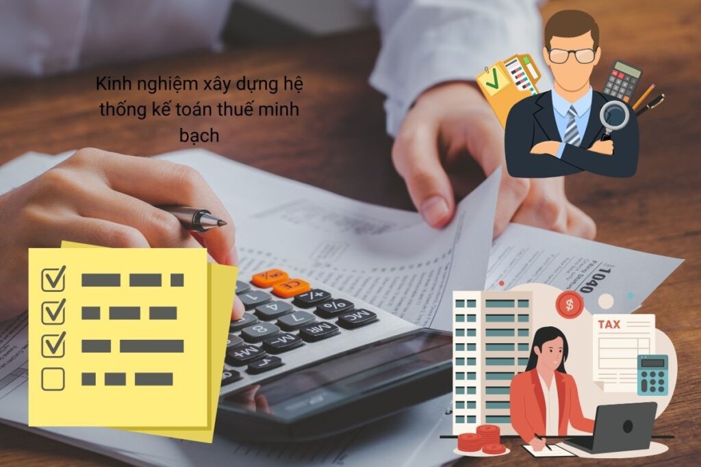 Kinh nghiệm xây dựng hệ thống kế toán thuế minh bạch