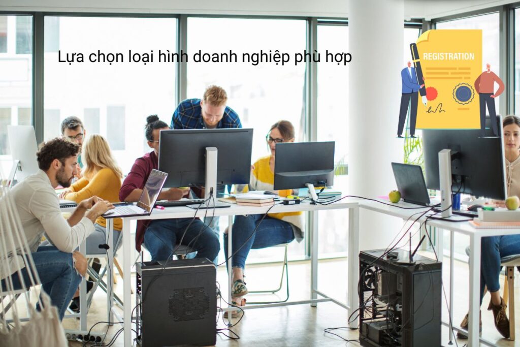 Lựa chọn loại hình doanh nghiệp phù hợp Lựa chọn loại hình doanh nghiệp phù hợp
