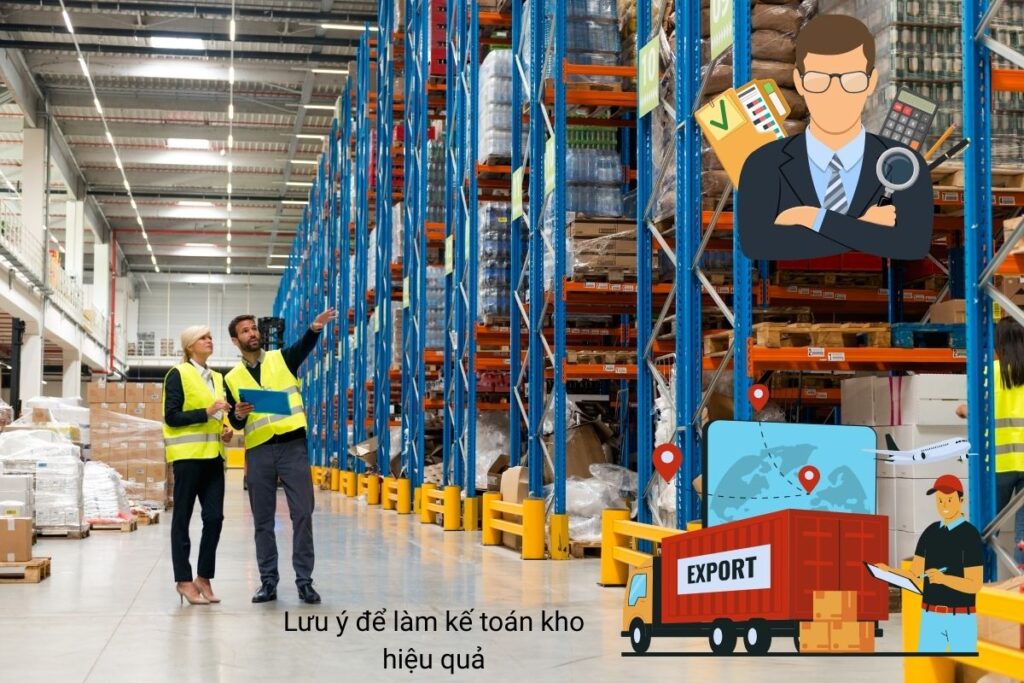 Lưu ý để làm kế toán kho hiệu quả
