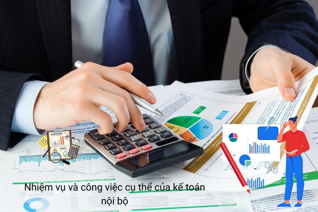 Nhiệm vụ và công việc cụ thể của kế toán nội bộ