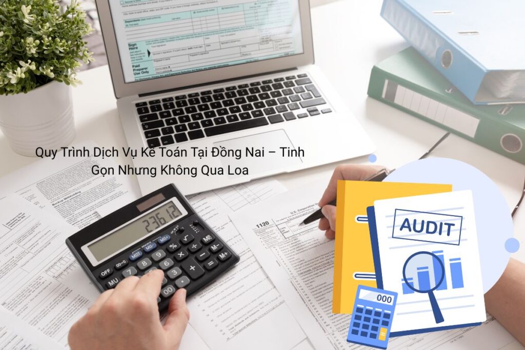 Quy Trình Dịch Vụ Kế Toán Tại Đồng Nai Quy Trình Dịch Vụ Kế Toán Tại Đồng Nai