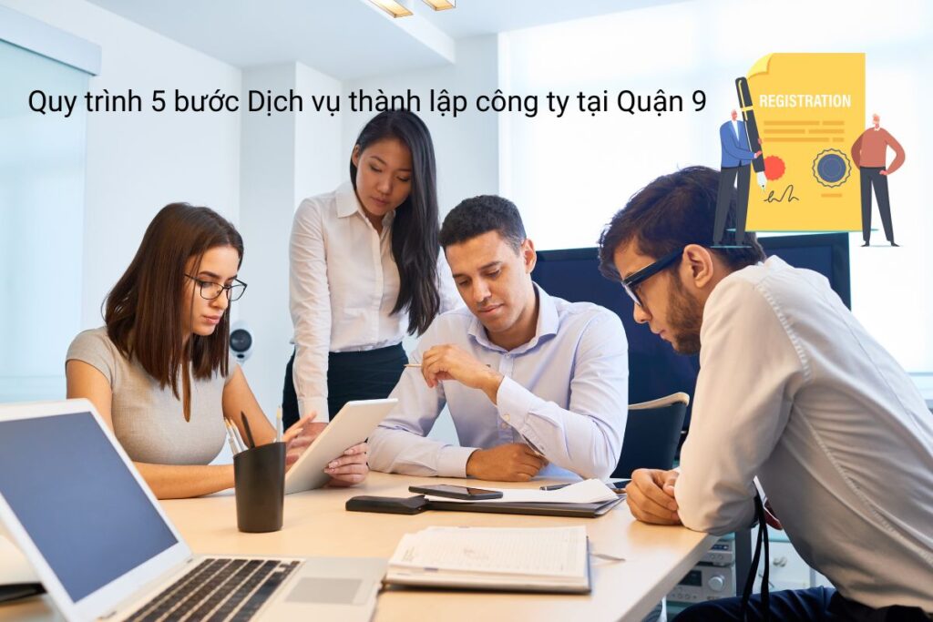 Quy trình 5 bước Dịch vụ thành lập công ty tại Quận 9 Quy trình 5 bước Dịch vụ thành lập công ty tại Quận 9