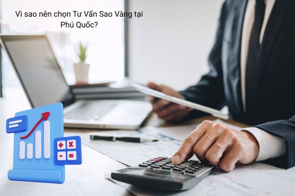 Vì sao nên chọn Tư Vấn Sao Vàng tại Phú Quốc Vì sao nên chọn Tư Vấn Sao Vàng tại Phú Quốc