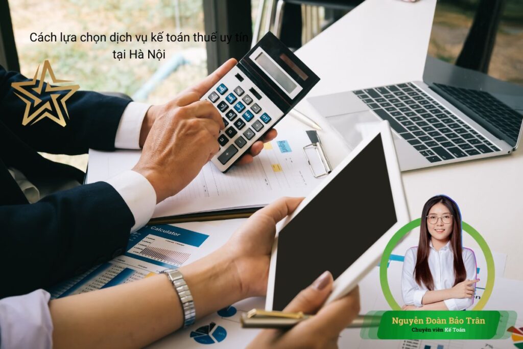 Cách lựa chọn dịch vụ kế toán thuế uy tín tại Hà Nội