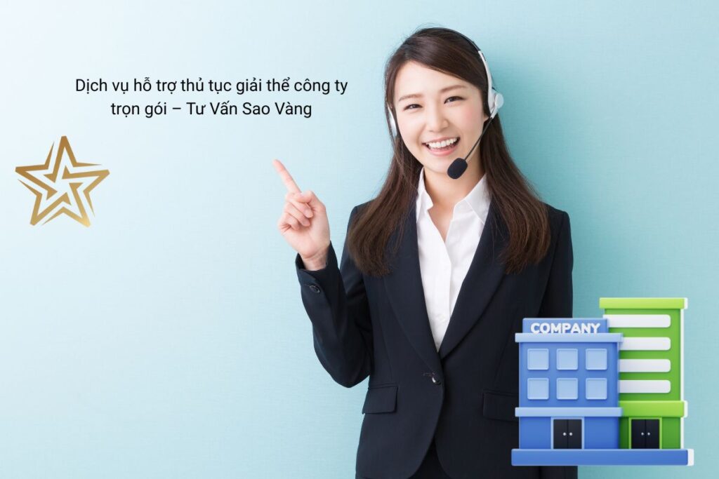 Dịch vụ hỗ trợ thủ tục giải thể công ty trọn gói – Tư Vấn Sao Vàng Dịch vụ hỗ trợ thủ tục giải thể công ty trọn gói – Tư Vấn Sao Vàng