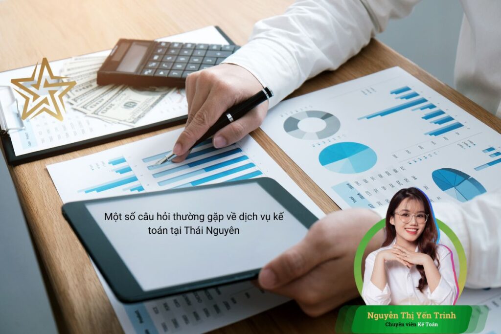 Một số câu hỏi thường gặp về dịch vụ kế toán tại Thái Nguyên