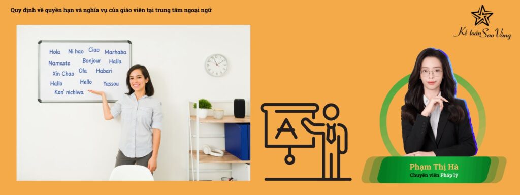 Quy định về quyền hạn và nghĩa vụ của giáo viên tại trung tâm ngoại ngữ Quy định về quyền hạn và nghĩa vụ của giáo viên tại trung tâm ngoại ngữ