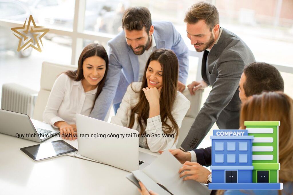 Quy trình thực hiện dịch vụ tạm ngừng công ty tại Tư Vấn Sao Vàng