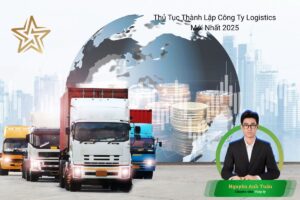 Thủ Tục Thành Lập Công Ty Logistics Mới Nhất 2025