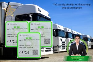 Thủ tục cấp phù hiệu xe tải Sao vàng chia sẻ kinh nghiệm