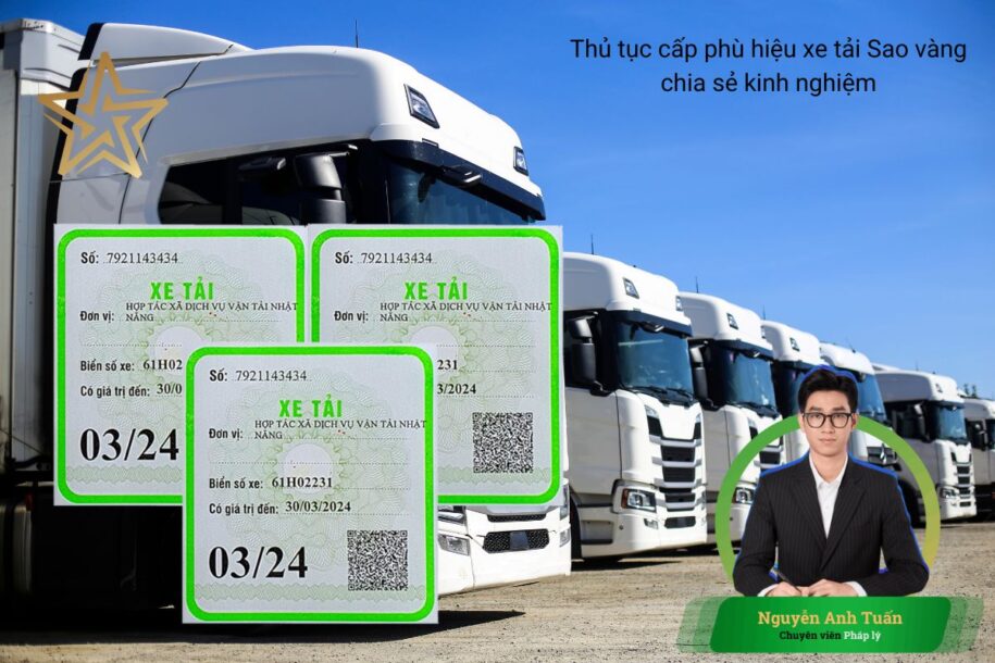 Thủ tục cấp phù hiệu xe tải Sao vàng chia sẻ kinh nghiệm