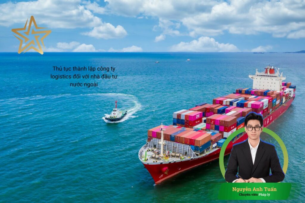 Thủ tục thành lập công ty logistics đối với nhà đầu tư nước ngoài