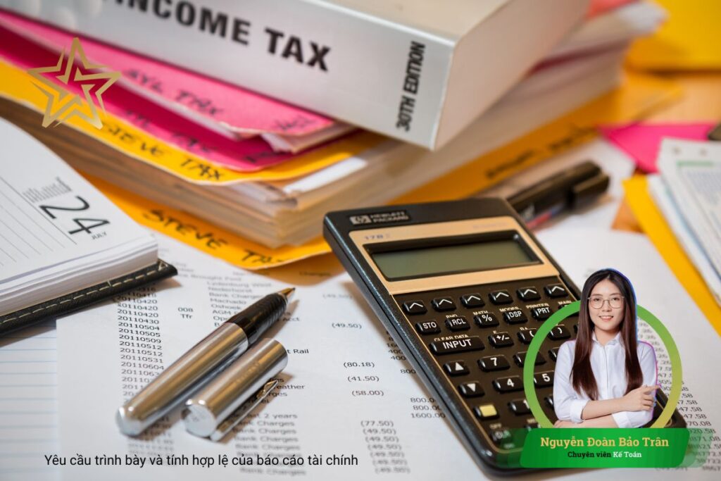 Yêu cầu trình bày và tính hợp lệ của báo cáo tài chính Yêu cầu trình bày và tính hợp lệ của báo cáo tài chính