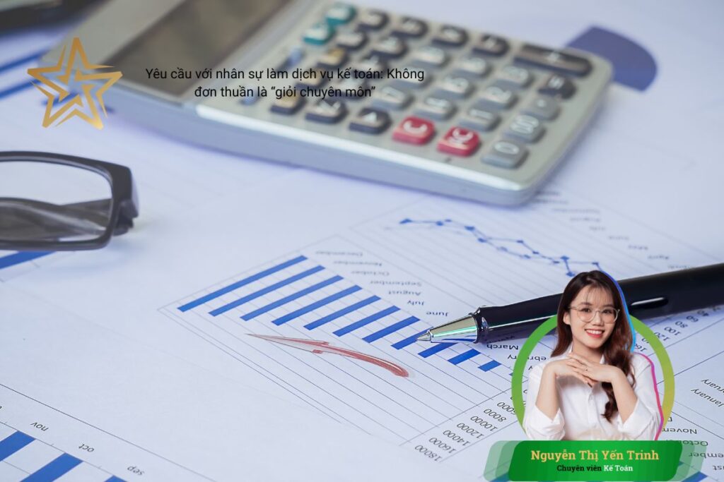 Yêu cầu với nhân sự làm dịch vụ kế toán: Không đơn thuần là “giỏi chuyên môn” Yêu cầu với nhân sự làm dịch vụ kế toán: Không đơn thuần là “giỏi chuyên môn”