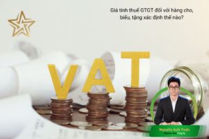 Giá tính thuế GTGT đối với hàng cho, biếu, tặng xác định thế nào