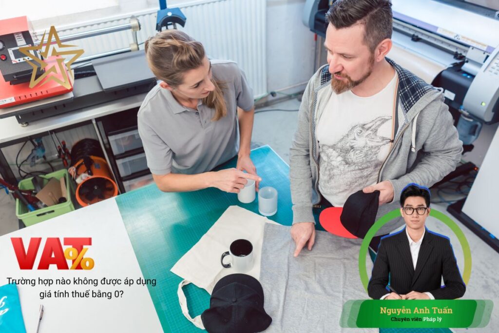 Trường hợp nào không được áp dụng giá tính thuế bằng 0? Trường hợp nào không được áp dụng giá tính thuế bằng 0?